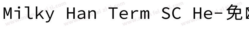 Milky Han Term SC He字体转换